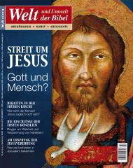 Welt und Umwelt der Bibel - Heft 68 (2 / 2013). Thema: Streit um Jesus: Gott und Mensch?