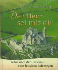 Hermann Multhaupt: Der Herr sei mit dir. Fotos und Meditationen zu den ltesten Segensgebeten