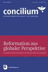 Concilium - 53. Jahrgang (2017), Heft 2. Internationale Zeitschrift f�r TheologieThema: Reformation aus globaler Perspektive