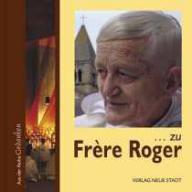 ... zu Frre Roger. 