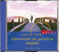 Anselm Grn: Lebensmitte als geistliche Aufgabe - CD. Hrbuch