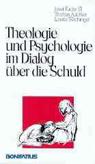 Theologie und Psychologie im Dialog ber die Schuld