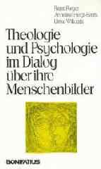 Theologie und Psychologie im Dialog ber ihre Menschenbilder