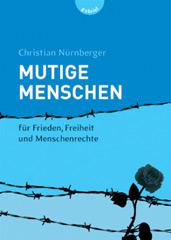 Produktbild: Mutige Menschen f�r Frieden, Freiheit und Menschenrechte