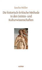 Mller, Sascha: Die historisch-kritische Methode in den Geistes- und Kulturwissenschaften