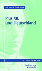 Feldkamp, Michael F.: Pius XII. und Deutschland
