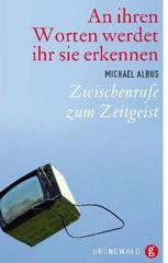 Albus, Michael: An ihren Worten werdet ihr sie erkennen