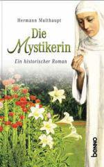 Multhaupt, Hermann: Die Mystikerin