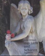 Aus Licht und Schatten