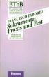 Taborda, Francisco: Sakramente: Praxis und Fest