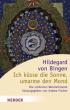 von Bingen, Hildegard: Ich ksse die Sonne, umarme den Mond