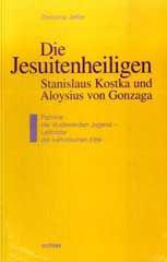 Jetter, Christina: Die Jesuitenheiligen Stanislaus Kostka und Aloysius von Gonzaga