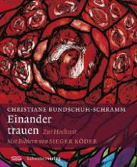 Bundschuh-Schramm, Christiane: Einander trauen