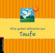 Lehmacher, Renate / Lehmacher, Georg: Alle guten W�nsche zur Taufe