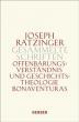 Benedikt XIV. / Ratzinger Joseph: Offenbarungsverständnis und Geschichtstheologie Bonaventuras