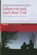 Brantschen, Johannes: Leben vor und nach dem Tod