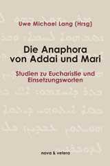 Die Anaphora von Addai und Mari