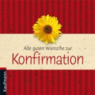 Lehmacher, Renate / Lehmacher, Georg: Alle guten W�nsche zur Konfirmation