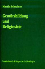 Schreiner, Martin: Gemtsbildung und Religiositt