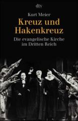 Meier, Kurt: Kreuz und Hakenkreuz