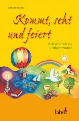 Produktbild: Kommt, seht und feiert - Gl�ckwunsch zur Erstkommunion