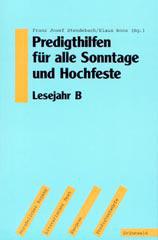 Predigthilfen fr alle Sonntage und Hochfeste - Lesejahr B