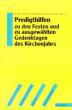 Predigthilfen zu den Festen und zu ausgewählten Gedenktagen des Kirchenjahrs
