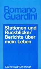 Guardini, Romano: Stationen und Rckblicke / Berichte ber mein Leben