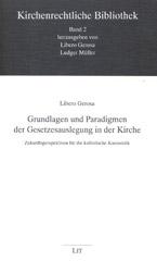 Gerosa, Libero: Grundlagen und Paradigmen der Gesetzesauslegung in der Kirche