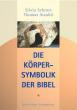 Schroer, Silvia / Staubli, Thomas: Die Krpersymbolik der Bibel