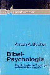 Bucher, Anton A.: Bibel-Psychologie
