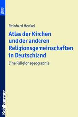 Henkel, Reinhard: Atlas der Kirchen und der anderen Religionsgemeinschaften in Deutschland