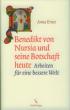 Ernst: Anna: Benedikt von Nursia und seine Botschaft heute