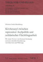 Groe-Rschkamp, Christian: Kirchenasyl zwischen repressiver Asylpolitik und solidarischer Flchtlingsarbeit