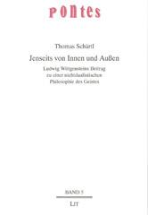 Schrtl, Thomas: Jenseits von Innen und Auen: Ludwig Wittgensteins Beitrag zu einer nichtdualistischen Philosophie d