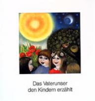 Produktbild: Das Vaterunser den Kindern erzhlt