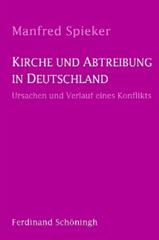 Spieker, Manfred: Kirche und Abtreibung in Deutschland