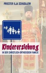 Produktbild: Kindererziehung in der christlich-orthodoxen Familie
