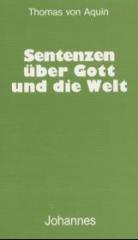 Thomas von Aquin: Sentenzen ber Gott und die Welt