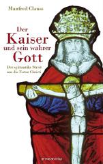 Clauss, Manfred: Der Kaiser und sein Gott