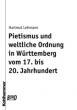 Lehmann, Hartmut: Pietismus und weltliche Ordnung in Württemberg vom 17. bis 20. Jahrhundert der Originalausgabe 1969