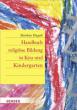 Hugoth, Matthias: Handbuch religiöse Bildung in Kindergarten und Kita