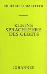 Produktbild: Kleine Sprachlehre des Gebetes