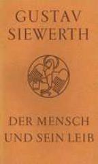 Siewerth, Gustav: Der Mensch und sein Leib