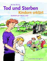 Moritz, Andrea: Tod und Sterben Kindern erklrt