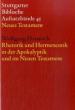 Harnisch, Wolfgang: Rhetorik und Hermeneutik in der Apokalyptik und im Neuen Testament
