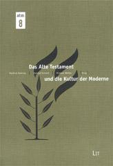 Das Alte Testament und die Kultur der Moderne