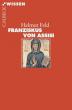 Feld, Helmut: Franziskus von Assisi