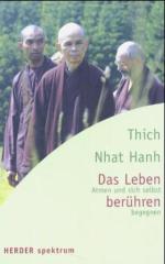Thich Nhat Hanh: Das Leben berhren