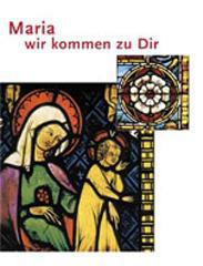 Produktbild: Maria, wir kommen zu Dir